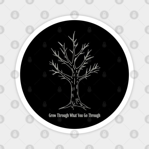 Grow Through What You Go Through Magnet by Urbanprint